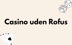 MGA Casino Uden ROFUS Liste – Spil Sikkert og Ansvarligt