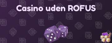 De Bedste Casinoer Uden Rofus - Spil Sikkert og Trygt